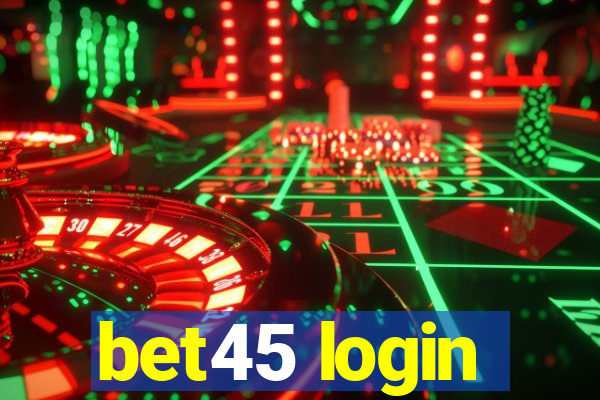 bet45 login